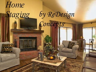 Home Staging by ReDesign Concepts 