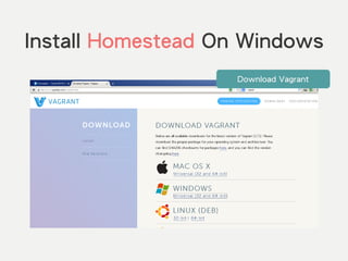 Install Homestead On Windows
Download Vagrant
 