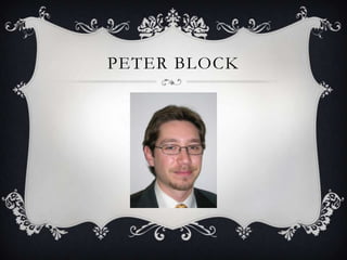 PETER BLOCK

 