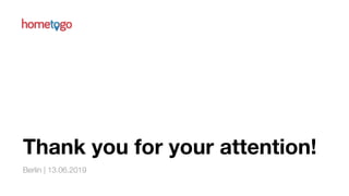 Thank you for your attention!
Berlin | 13.06.2019
 