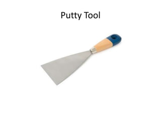 Putty Tool
 