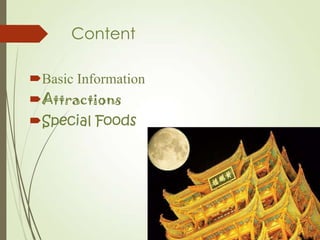 Content
Basic Information
Attractions
Special Foods
 