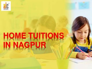 HOME TUITIONS
IN NAGPUR
 