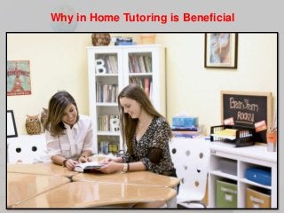 Why in Home Tutoring is Beneficial
 