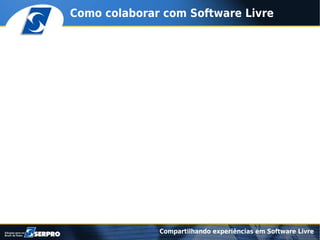 Compartilhando experiências em software livre