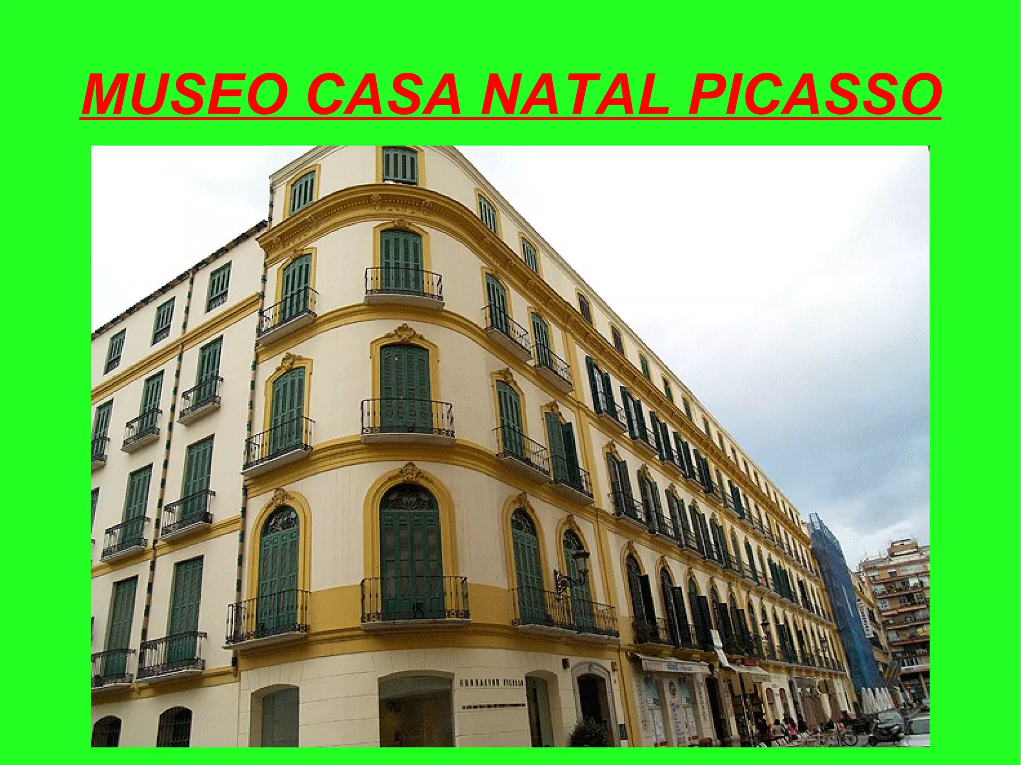 MUSEO CASA NATAL PICASSO
