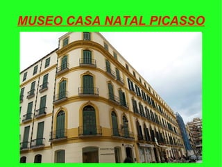 MUSEO CASA NATAL PICASSO