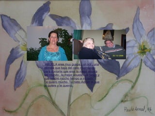   ABUELA eres muy guapa , un sol , una estrella que baja del cielo muy rápido para contarte que eres la mejor abuela del mundo , la mejor abuela que tengo y que tendré mucho tiempo a mi lado. Te quiero mucho. Tu nieto Adrián el que te quiere y te querrá.  