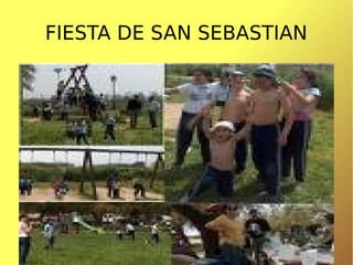 FIESTA DE SAN SEBASTIAN
 