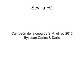Sevilla FC ,[object Object],[object Object]