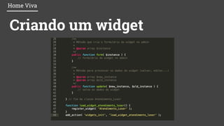 Criando um widget
Home Viva
 