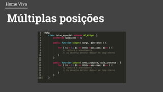 Múltiplas posições
Home Viva
 