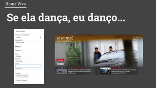 Home Viva
Se ela dança, eu danço...
 