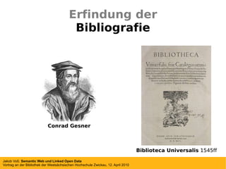 Erfindung der Bibliografie Conrad Gesner Biblioteca Universalis  1545ff 