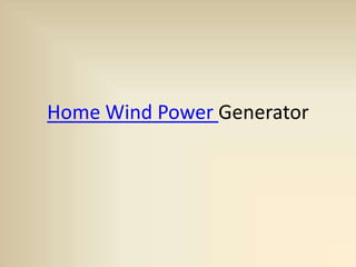 Home Wind Power Generator 