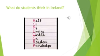 What do students think in Ireland?
 