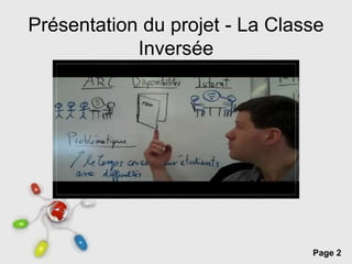 Page 2
Présentation du projet - La Classe
Inversée
 