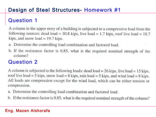 Design of Steel Structures- Homework #1

 Question 1




 Question 2




Eng. Mazen Alshorafa
 