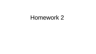 Homework 2 
 