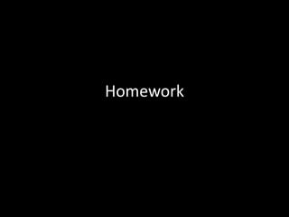 Homework

 