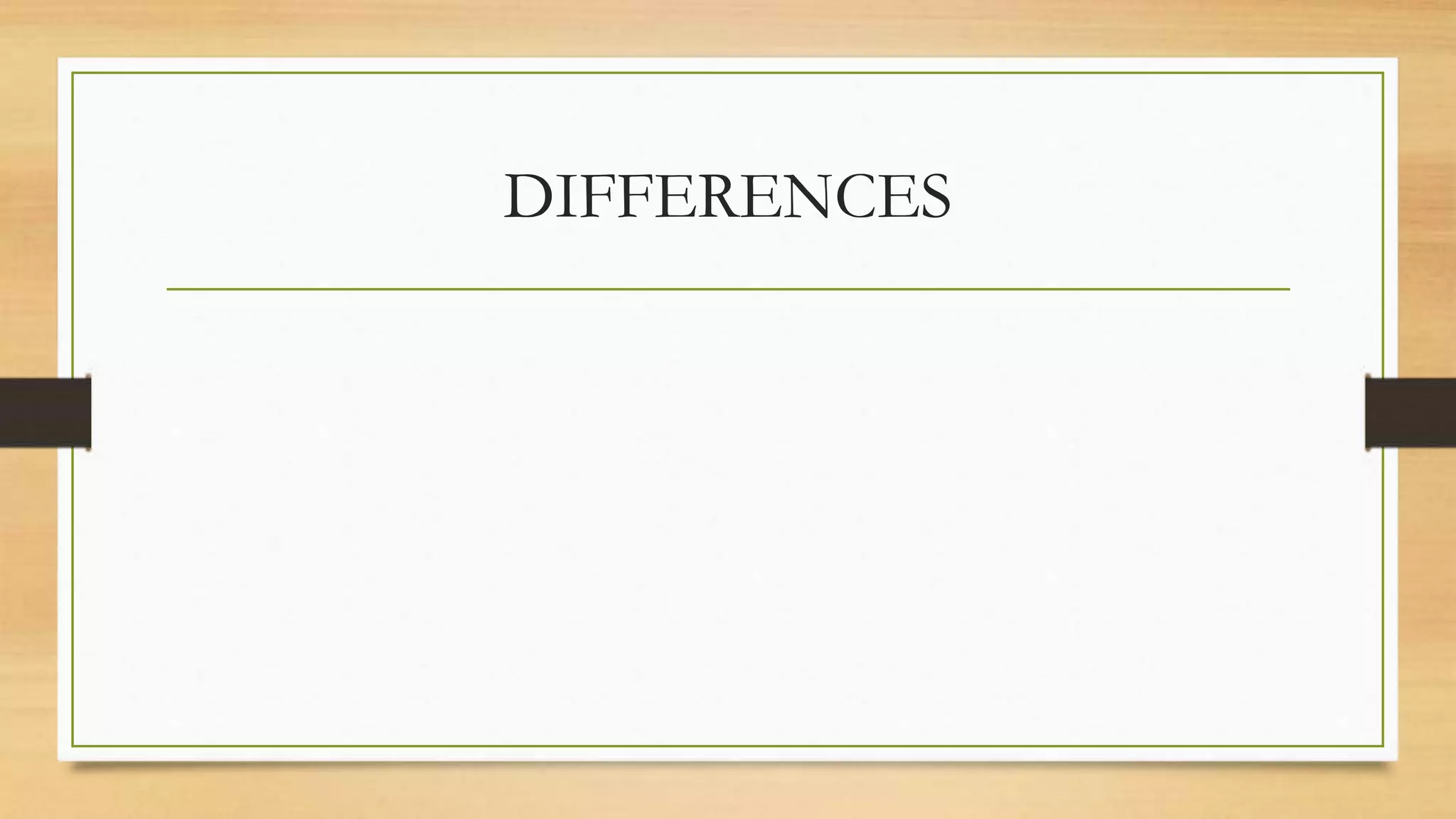 DIFFERENCES
 