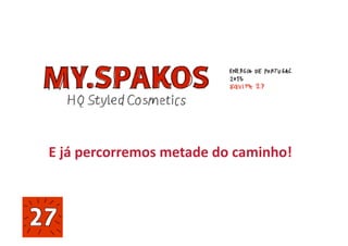 E já percorremos metade do caminho! 
 