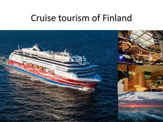 Cruise tourism of Finland
 