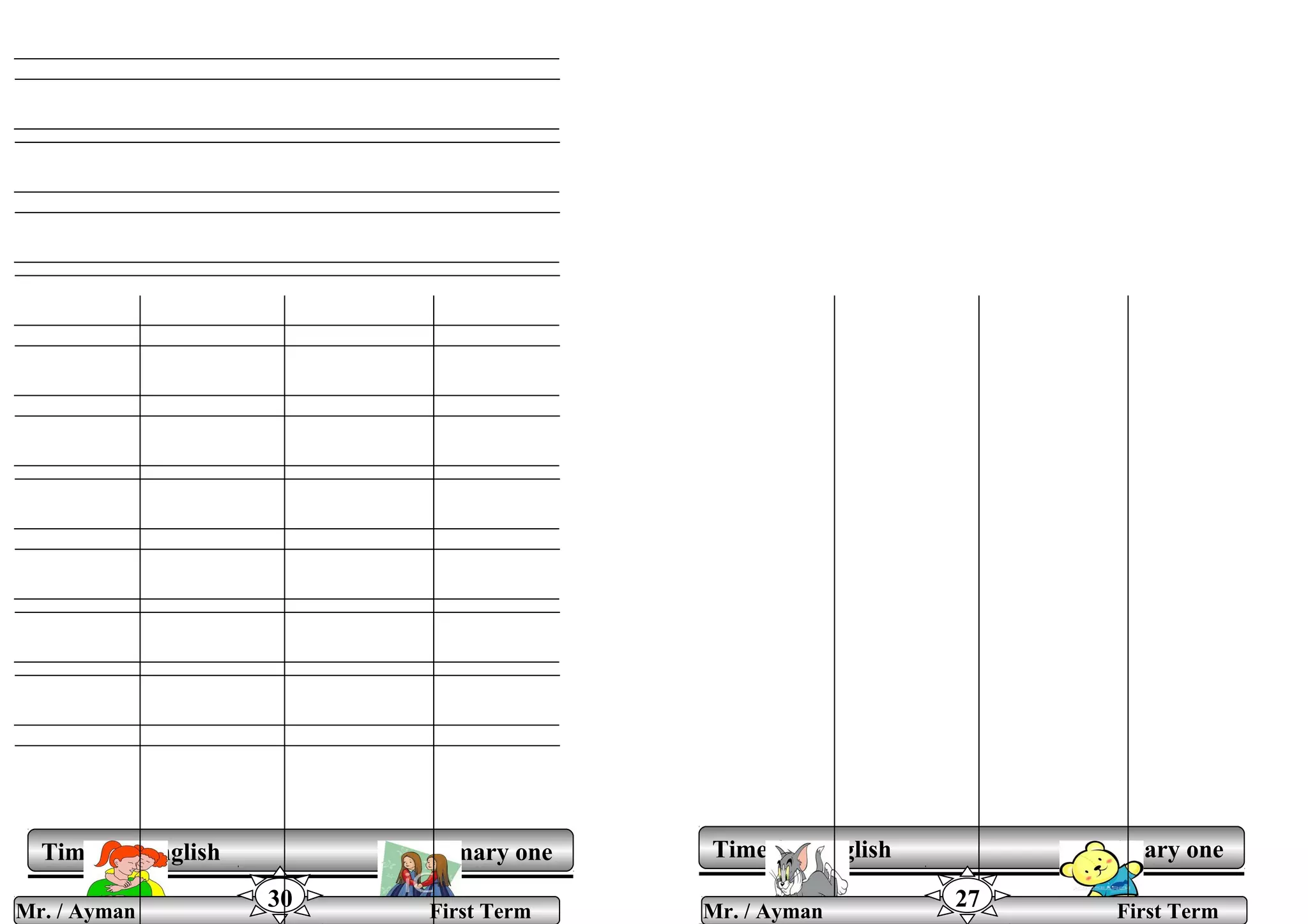 Time for English Primary oneTime for English Primary one
Mr. / Ayman First Term
30 Mr. / Ayman First Term
27
 