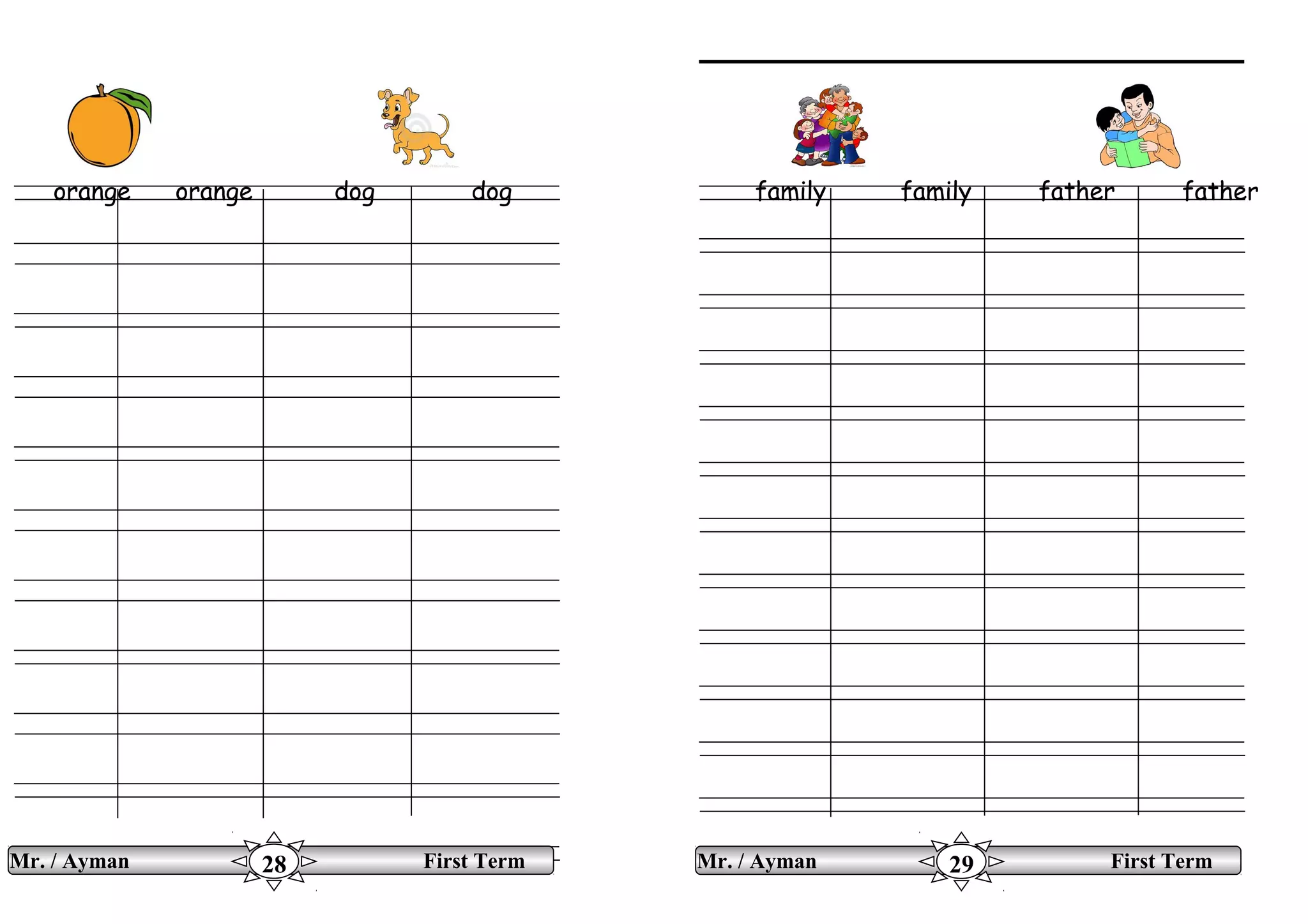 orange orange dog dog family family father father
Mr. / Ayman First Term28 Mr. / Ayman First Term29
 