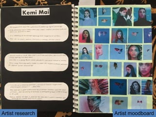 Artist research Artist moodboard
 