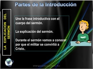 SETIDP Iglesia de Dios de la Profecía - Perú LA  EXPLICACION  DEL SERMÓN Une la frase introductiva con el cuerpo del sermó...