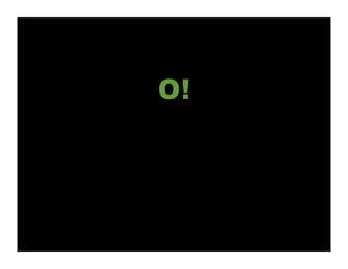 O!
 