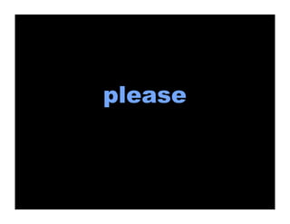 please
 
