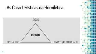 As Características da Homilética
44
 