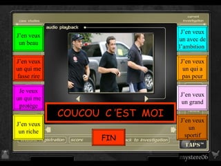 COUCOU  C ’EST  MOI J’en veux un  sportif J’en veux un grand J’en veux un qui a pas peur J’en veux un avec de l’ambition  J’en veux un riche Je veux un qui me protège J’en veux un qui me fasse rire J’en veux un beau FIN 