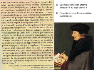 1) Quelle préconisation Erasme
adresse-t-il au pape Léon X ?
2) En quoi est-ce conforme aux idées
humanistes ?
 