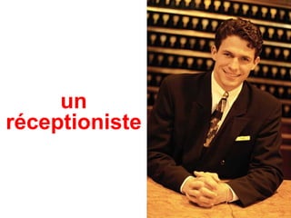un réceptioniste 