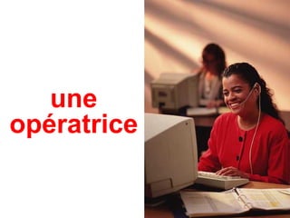 une opératrice 