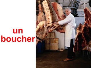 un boucher 