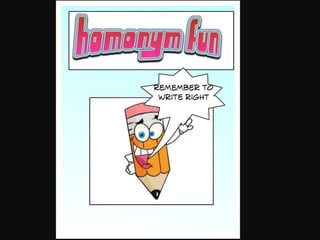 Homonym fun
