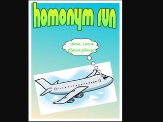 Homonym fun