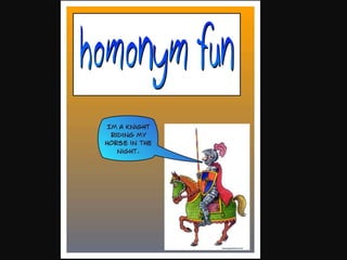 Homonym fun