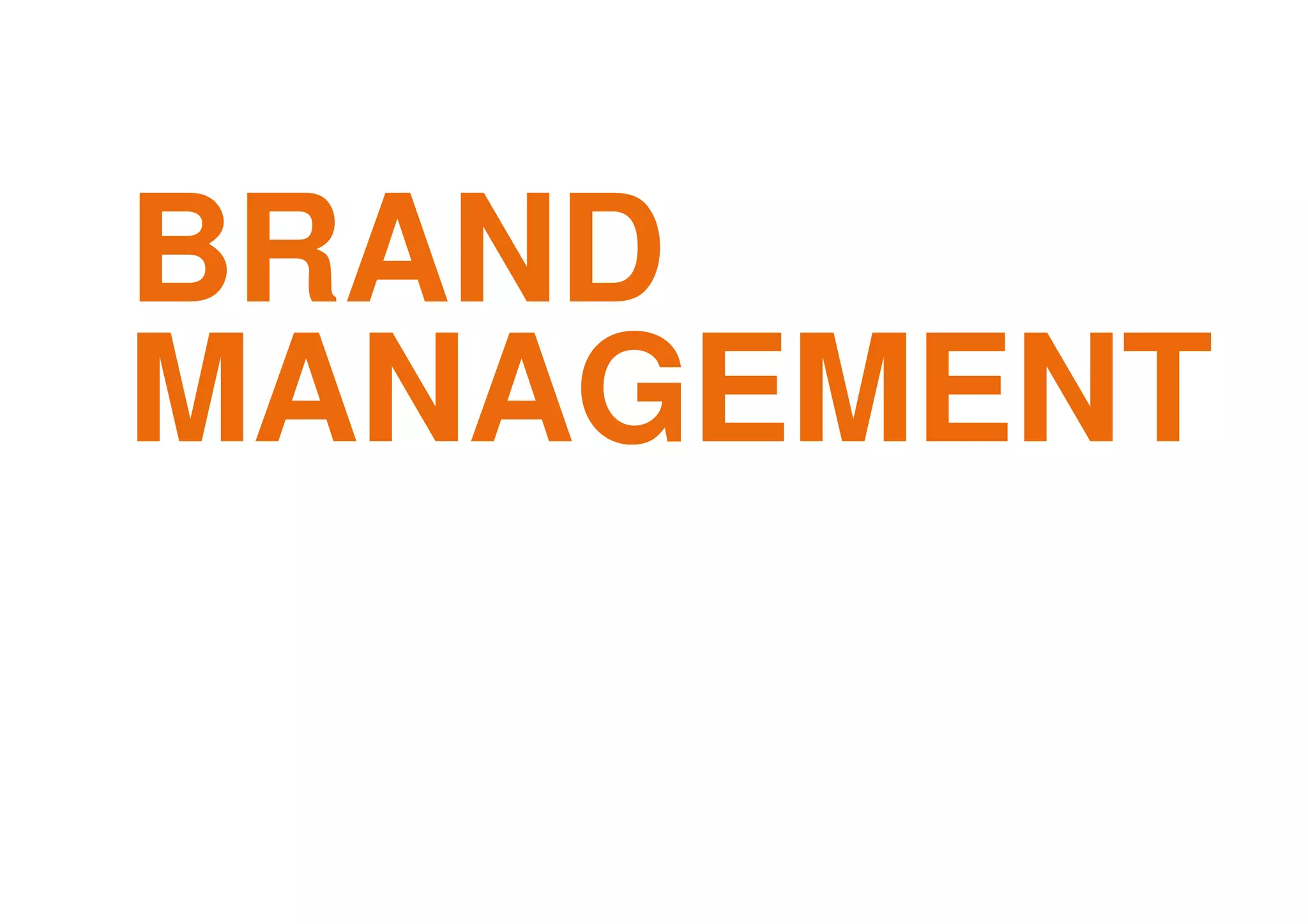 BRAND
MANAGEMENT
 