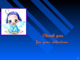 21
Thank you
for your attention.
 