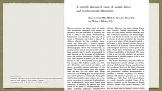 Homocystinuri
a

A recently discovered cause of mental defect and cerebrovascular thrombosi
s

Henry G. Dunn, Thomas L. Perry, Clarisse L. Dolma
n

Neurology Apr 1966, 16 (4) 407; DOI: 10.1212/WNL.16.4.407
 