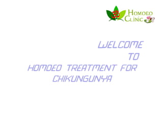 Welcome
To
Homoeo Treatment For
Chikungunya
 