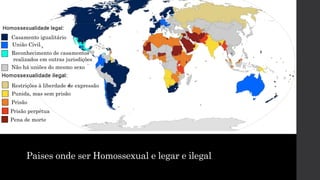 Paises onde ser Homossexual e legar e ilegal
Casamento igualitário
União Civil
Reconhecimento de casamentos
realizados em outras jurisdições
Não há uniões do mesmo sexo
Restrições à liberdade de expressão
Punida, mas sem prisão
Prisão
Prisão perpétua
Pena de morte
 