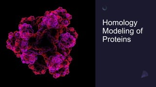 Homology modeling of proteins (ppt) | PPTX
