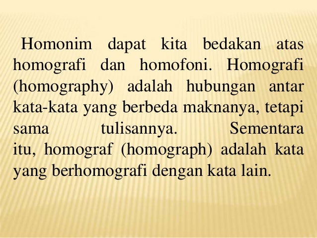  kita bedakan atashomografi dan homofoni homografi homography adalah