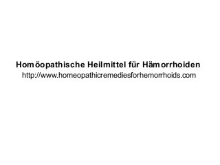 Homöopathische Heilmittel für Hämorrhoiden
http://www.homeopathicremediesforhemorrhoids.com
 
